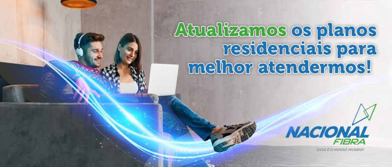 Atualizamos os planos residenciais para melhor atendermos