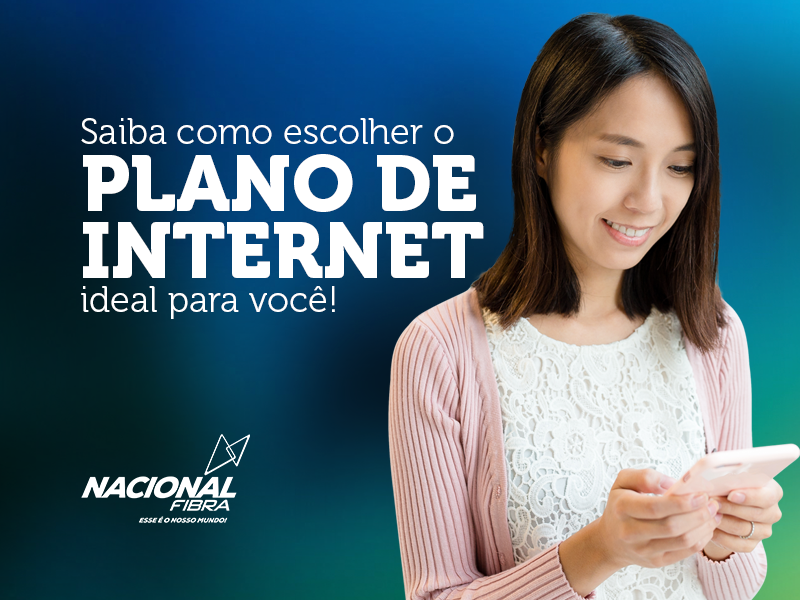 Saiba como escolher o plano de internet ideal para você! 